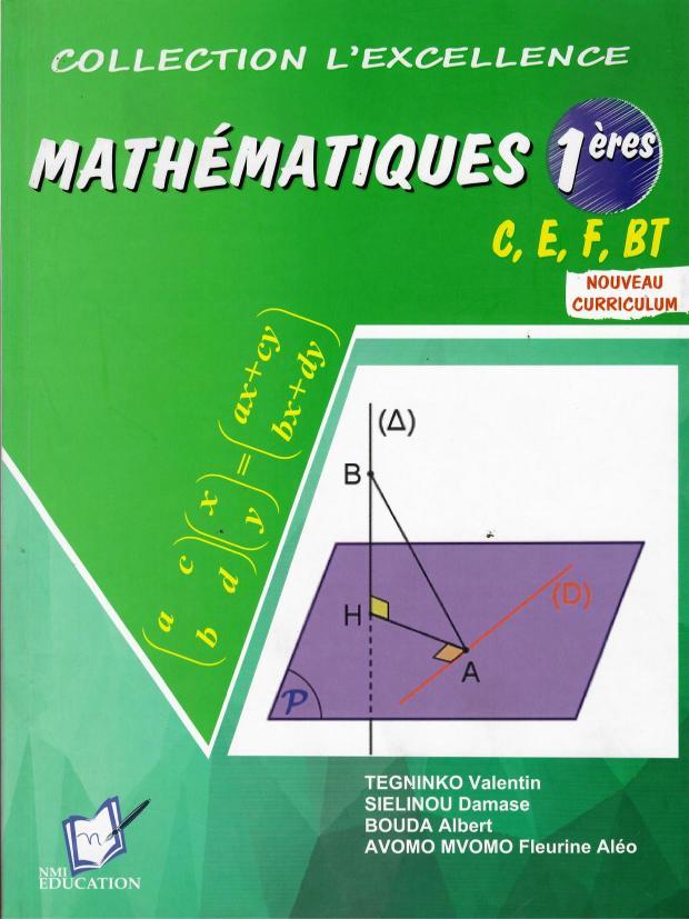 Collection l_excellence Mathematiques 1eres C E F BT